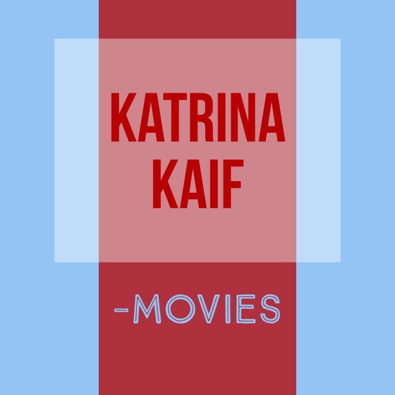 Kaikki Katrina Kaifin Bollywood-elokuvat